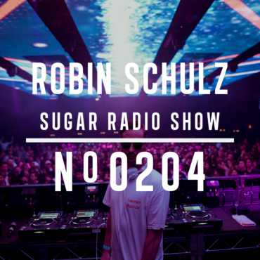 Sugar Radio Show 204 | Robin Schulz