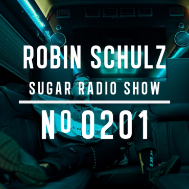 Sugar Radio Show 201 | Robin Schulz