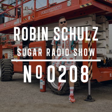 Sugar Radio Show 208 | Robin Schulz
