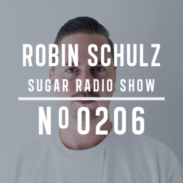 Sugar Radio Show 206 | Robin Schulz