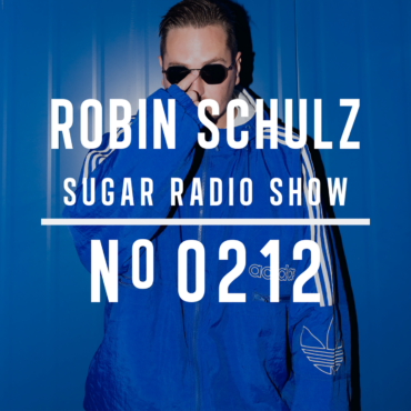 Sugar Radio Show 212 | Robin Schulz