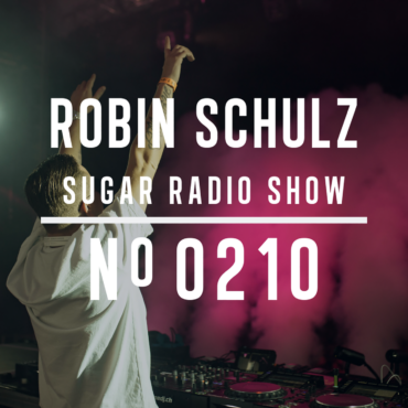 Sugar Radio Show 210 | Robin Schulz
