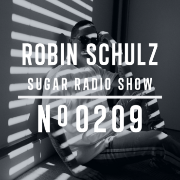 Sugar Radio Show 209 | Robin Schulz