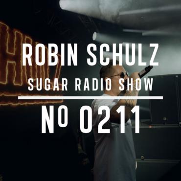 Sugar Radio Show 211 | Robin Schulz