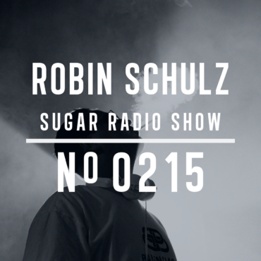 Sugar Radio Show 215 | Robin Schulz
