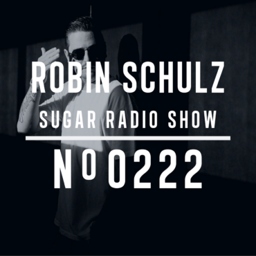 Sugar Radio Show 222 | Robin Schulz