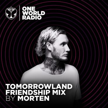 Tomorrowland Friendship Mix – MORTEN