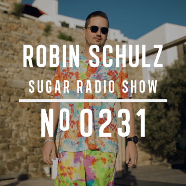 Sugar Radio Show 231 | Robin Schulz