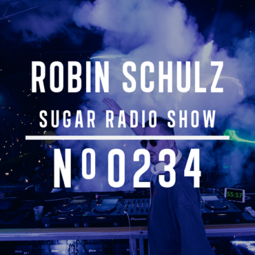 Sugar Radio Show 234 | Robin Schulz