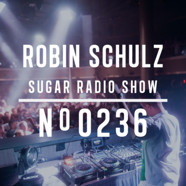 Sugar Radio Show 236 | Robin Schulz
