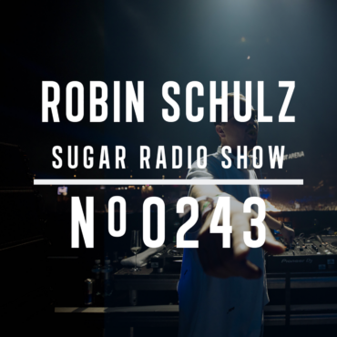 Sugar Radio Show 243 | Robin Schulz