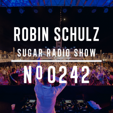 Sugar Radio Show 242 | Robin Schulz