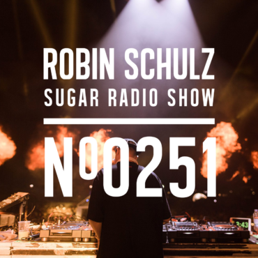 Sugar Radio Show 251 | Robin Schulz
