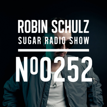 Sugar Radio Show 252 | Robin Schulz