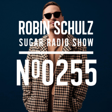 Sugar Radio Show 255 | Robin Schulz