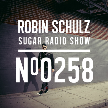 Sugar Radio Show 258 | Robin Schulz