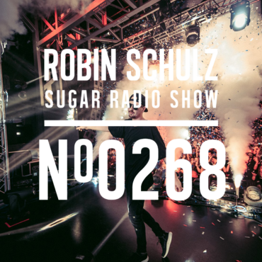 Sugar Radio Show 268 | Robin Schulz
