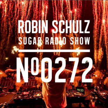 Sugar Radio Show 272 | Robin Schulz
