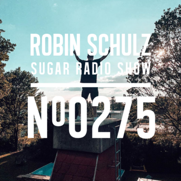 Sugar Radio Show 275 | Robin Schulz