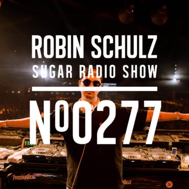 Sugar Radio Show 277 | Robin Schulz