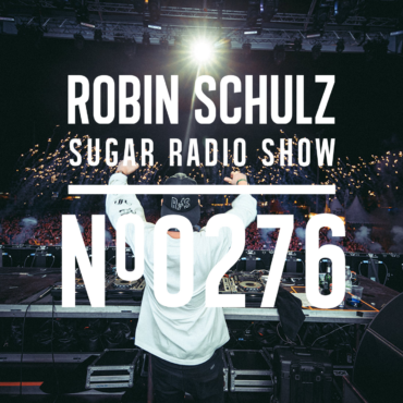 Sugar Radio Show 276 | Robin Schulz