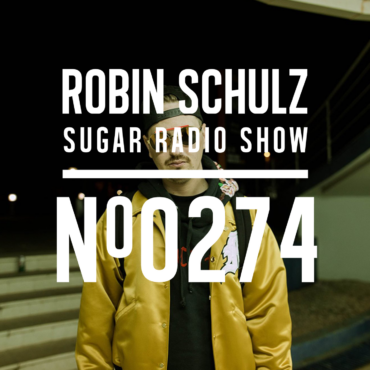 Sugar Radio Show 274 | Robin Schulz
