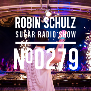 Sugar Radio Show 279 | Robin Schulz