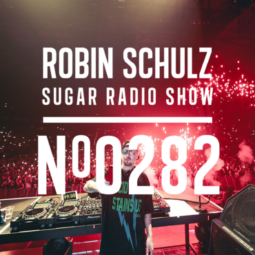 Sugar Radio Show 282 | Robin Schulz