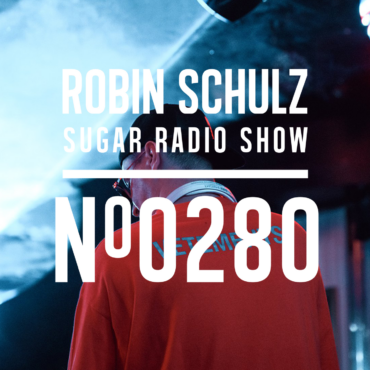 Sugar Radio Show 280 | Robin Schulz