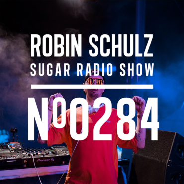 Sugar Radio Show 284 | Robin Schulz