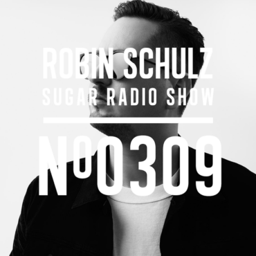 Sugar Radio Show 309 | Robin Schulz