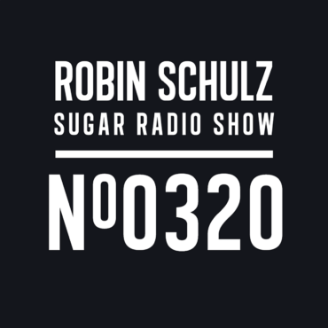 Sugar Radio Show 320 | Robin Schulz