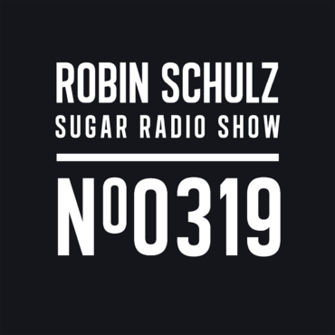 Sugar Radio Show 319 | Robin Schulz