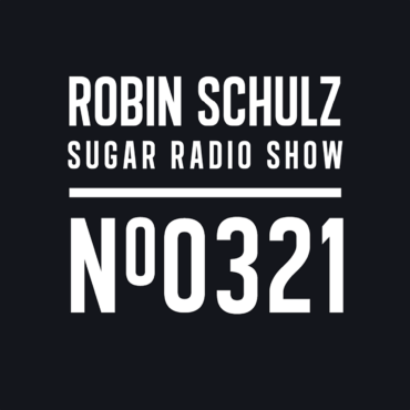 Sugar Radio Show 321 | Robin Schulz