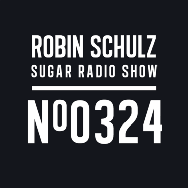 Sugar Radio Show 324 | Robin Schulz