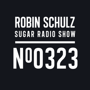 Sugar Radio Show 323 | Robin Schulz