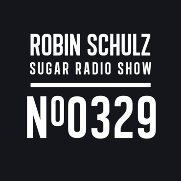 Sugar Radio Show 329 | Robin Schulz