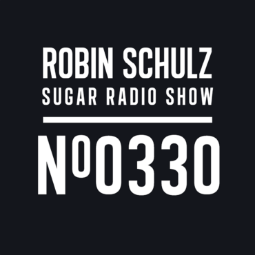Sugar Radio Show 330 | Robin Schulz