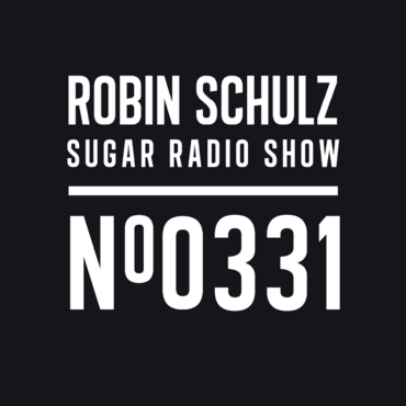 Sugar Radio Show 331 | Robin Schulz