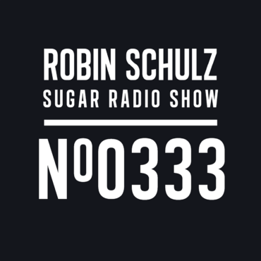 Sugar Radio Show 333 | Robin Schulz