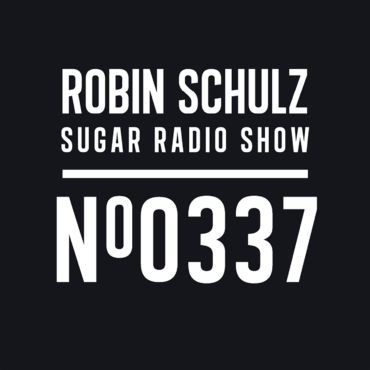 Sugar Radio Show 337 | Robin Schulz