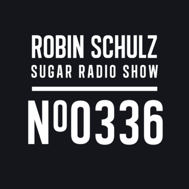 Sugar Radio Show 336 | Robin Schulz