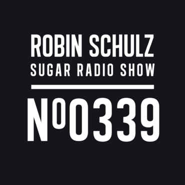 Sugar Radio Show 339 | Robin Schulz
