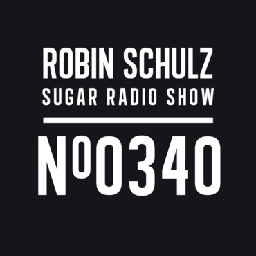 Sugar Radio Show 340 | Robin Schulz