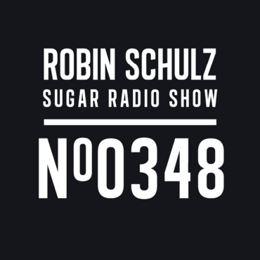 Sugar Radio Show 348 | Robin Schulz