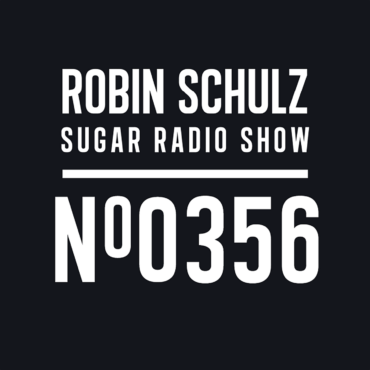Sugar Radio Show 356 | Robin Schulz