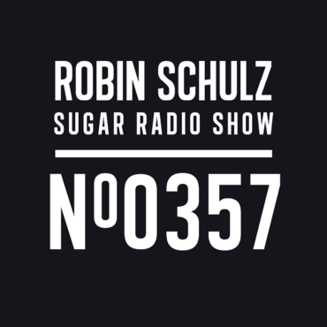 Sugar Radio Show 357 | Robin Schulz