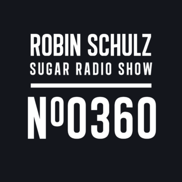Sugar Radio Show 360 | Robin Schulz
