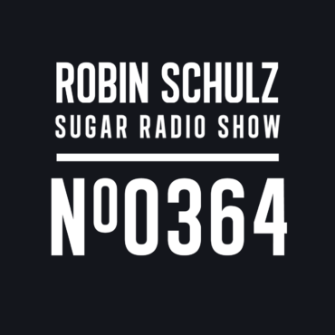 Sugar Radio Show 364 | Robin Schulz