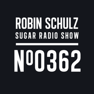 Sugar Radio Show 362 | Robin Schulz